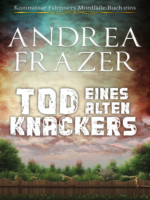 Title details for Tod eines alten Knackers by Andrea Frazer - Available